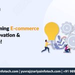 Revolutionizing E-commerce with Innovation & Digital Transformation